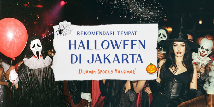 Rekomendasi 5 Tempat Rayain Halloween di Jakarta, Dijamin Spooky Maksimal