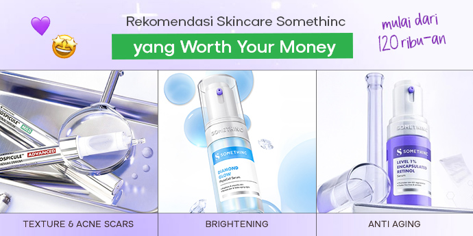 5 Skincare Somethinc yang Worth Your Money, Mulai dari 100RB-an