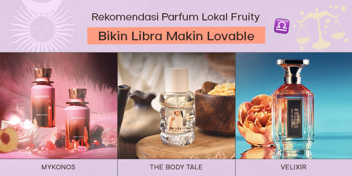7 Rekomendasi Parfum Fruity untuk Libra, Bikin makin Loveable!