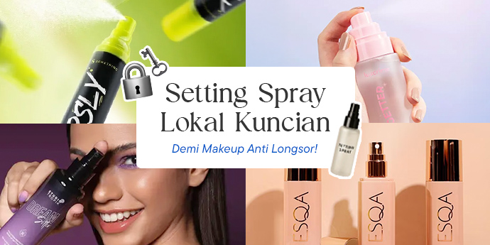 5 Setting Spray Lokal Kuncian, Demi Makeup Anti Longsor!