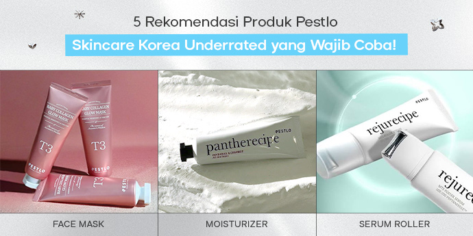 5 Rekomendasi Skincare Pestlo Asal Korea yang Wajib Dicoba, Super Underrated