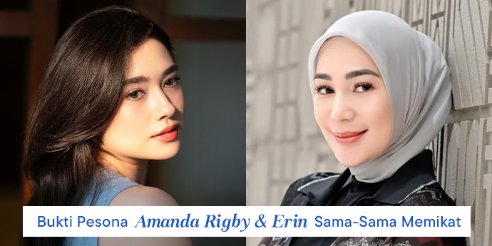 Amanda Rigby & Erin: Bukti Pesona Blasteran dan Asli Indo Sama-Sama Memikat