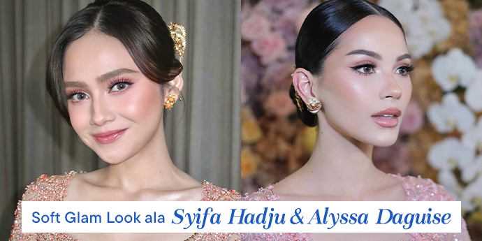 Ingin Tampil Flawless di Hari Penting? Ini Rahasia Soft Glam Look ala Syifa Hadju dan Alyssa Daguise
