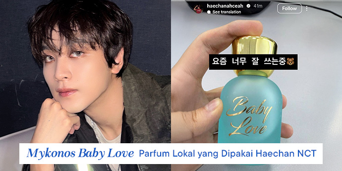 Baby Love by Mykonos, Parfum Lokal Indonesia yang Dipakai Haechan, Member NCT. BANGGA!