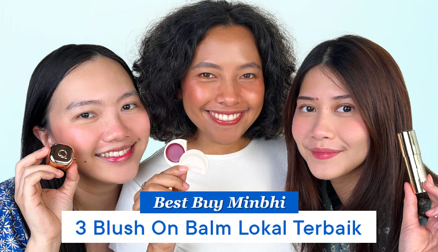 Best Buy MinBHI: 3 Blush On Balm Lokal Terbaik