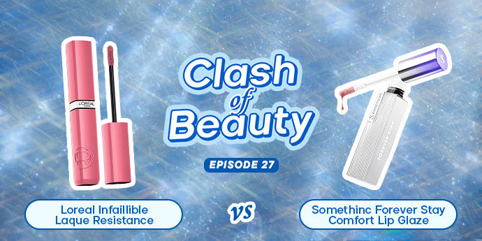 Clash of Beauty: Loreal Infaillible Laque Resistance vs. Somethinc Forever Stay Comfort Lip Glaze, Mana yang Lebih Glossy?