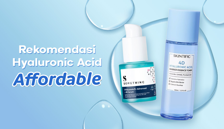 5 Rekomendasi Skincare Hyaluronic Acid Paling Affordable