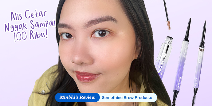 Review Somethinc Brow Products: Dari Efek Sulam Alis Sampai Brow Lamination!