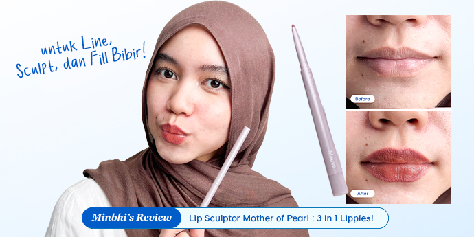 Review Mother of Pearl Lip Sculptor: 3 in 1 Lippies untuk Line, Sculpt, dan Fill Bibir!