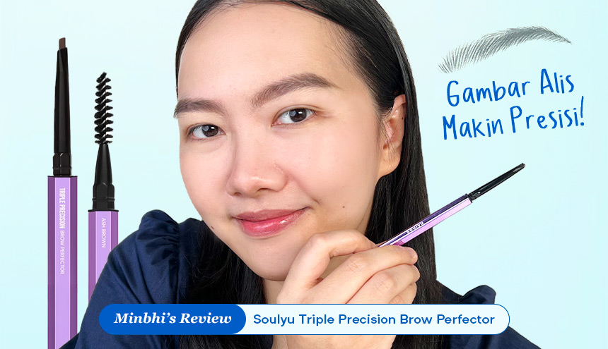 Review Soulyu Triple Precision Brow Perfector: Gambar Alis Makin Presisi!