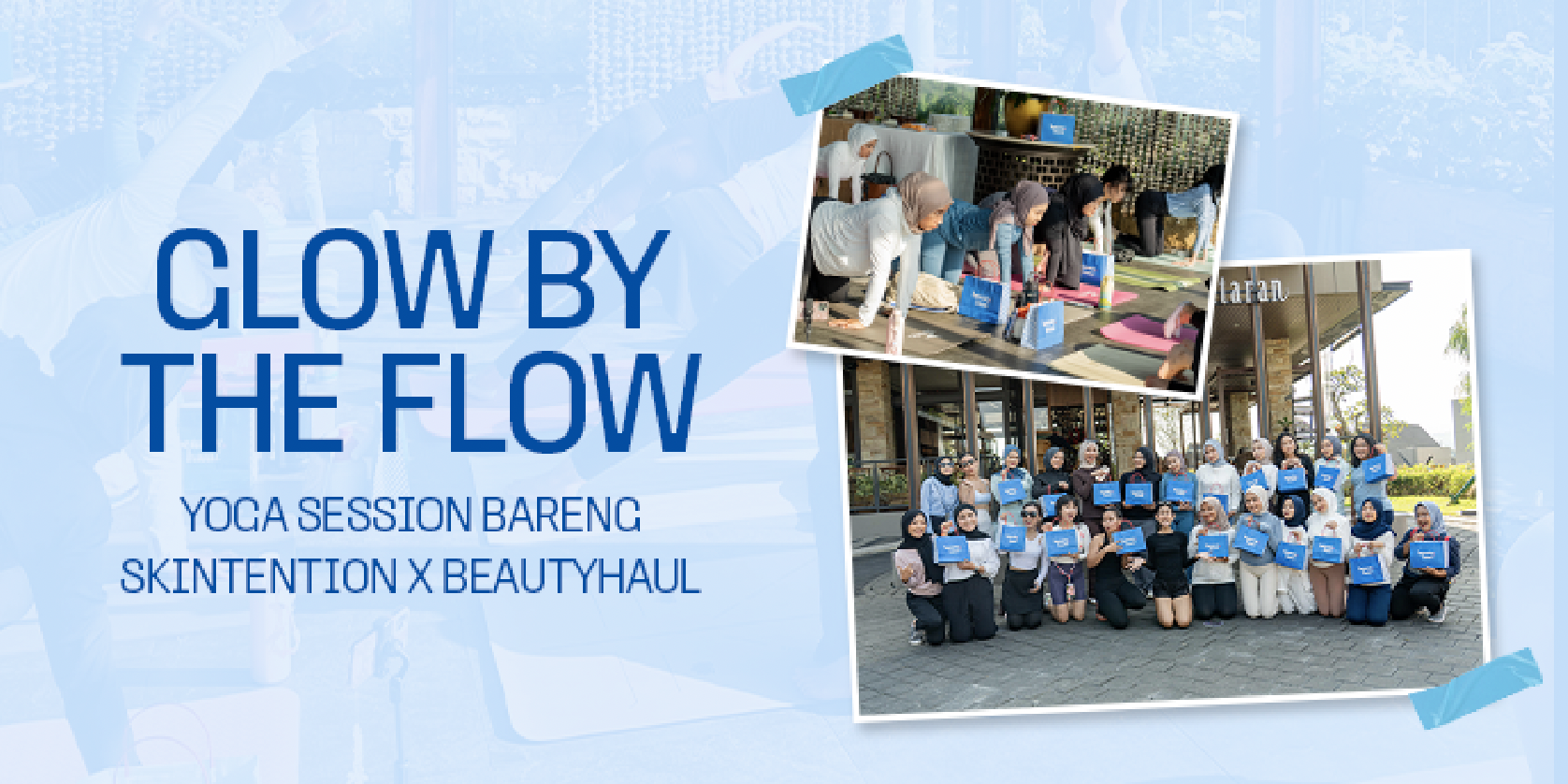 GLOW by the FLOW: Yoga Session Bareng Beautyhaul x Skintention