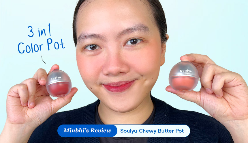 Review Soulyu Chewy Butter Pot: 3 in 1 Color Pot dengan Aroma Bubblegum yang Bikin Nagih!
