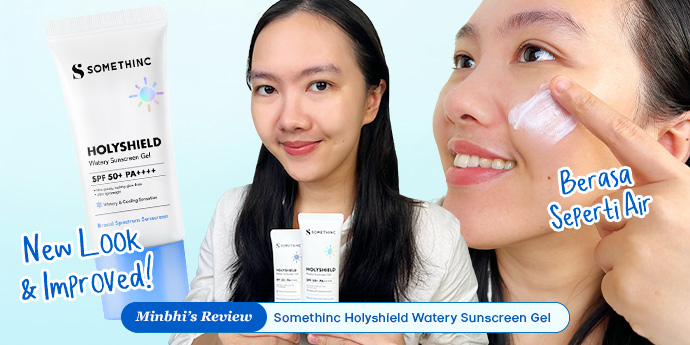 Review Somethinc Holyshield Watery Sunscreen Gel SPF 50+ PA++++: Reformulated, Makin Berasa Seperti Pakai Air!