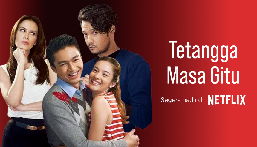 Sitkom Tetangga Masa Gitu Segera Hadir di Netflix!