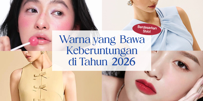 12 Shade Makeup Bawa Keberuntungan di Tahun 2026, Berdasarkan Shio!