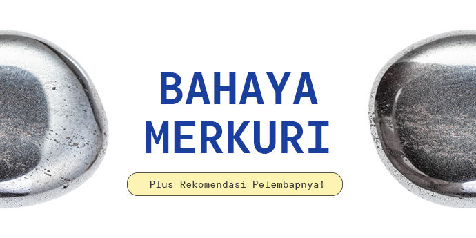 Gen Z Wajib Tahu Bahaya Merkuri untuk Kulit + Rekomendasi Skincare yang Aman!