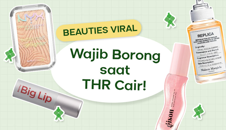 Rekomendasi Beauties Viral untuk di Borong saat THR Cair