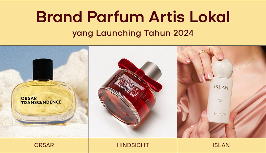 3 Brand Parfum Artis yang Launching di Tahun 2024 dengan Konsep Out of The Box