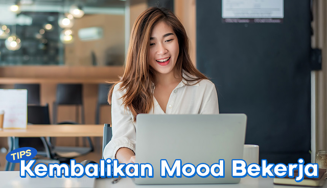 Cara Bikin Mood Bagus untuk Bekerja setelah Libur Lebaran
