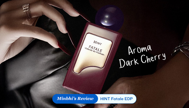 Review HINT Fatale: Parfum Lokal Terbaru, Cocok dengan Penggemar Aroma Dark Cherry yang Manis