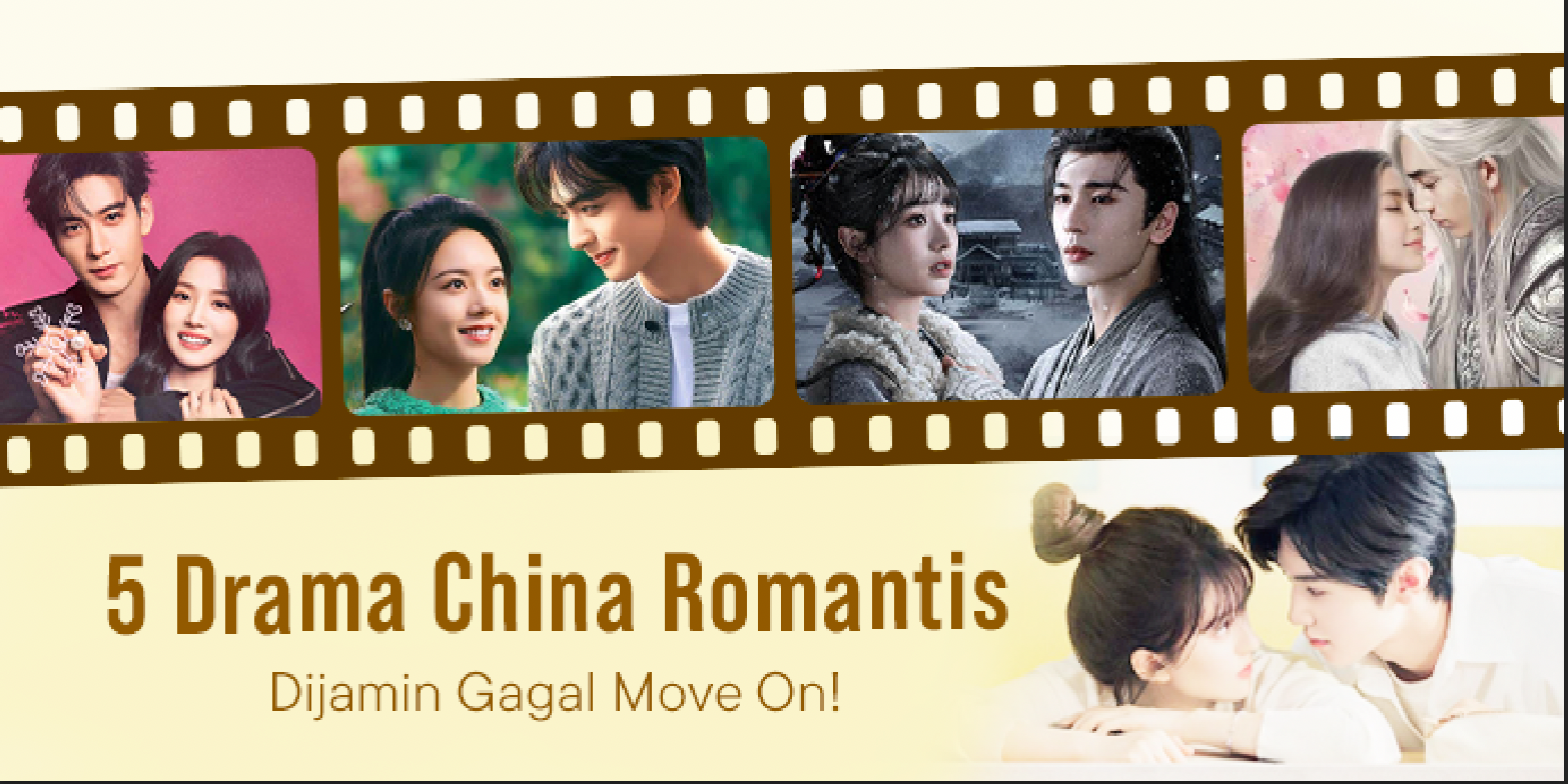 Rekomendasi Drama China Paling Romantis, Dijamin Gagal Move On