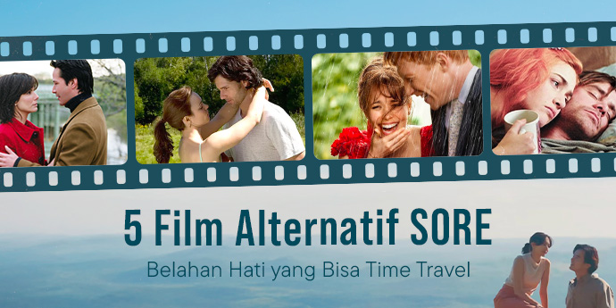 5 Rekomendasi Film Mirip Sore, Belahan Hati yang Bisa Time Travel!