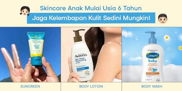 Rekomendasi Skincare untuk Anak Mulai Usia 6 Tahun: Jaga Kelembapan Kulit Sedini Mungkin!