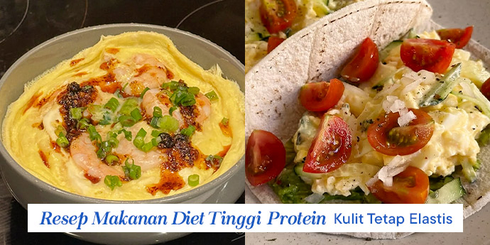 8 Resep Makanan Tinggi Protein untuk Diet, Bantu Jaga Berat Badan & Kulit Tetap Elastis