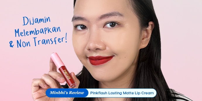 Review Pinkflash Lasting Matte Lipcream: Dijamin Melembapkan & Non Transfer!