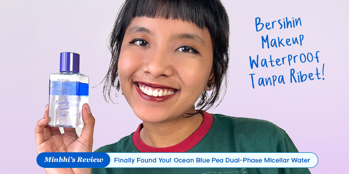 Review Finally Found You Micellar Water: Pembersih Wajah Favorit Couple Shasa Gio, Lengkap dengan Dual Phase Formula!
