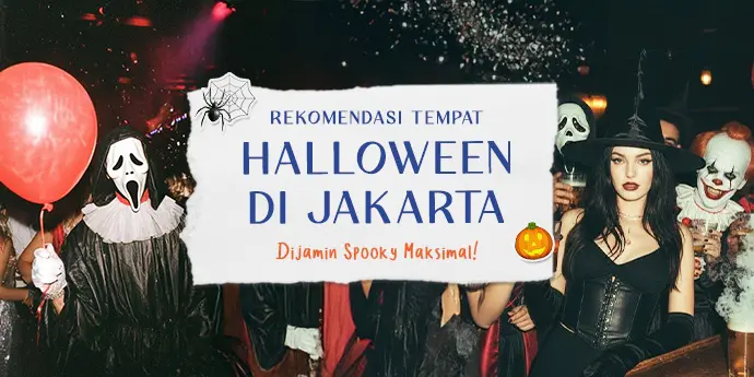 Rekomendasi 5 Tempat Rayain Halloween di Jakarta, Dijamin Spooky Maksimal