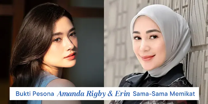 Amanda Rigby & Erin: Bukti Pesona Blasteran dan Asli Indo Sama-Sama Memikat