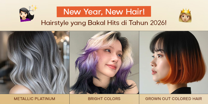 New Year, New Hair! Rekomendasi Gaya Rambut yang Bakal Hits di Tahun 2026!