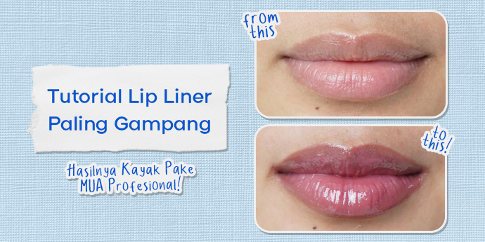 6 Langkah Mudah Pakai Lip Liner: Hasil Kayak Pake MUA Profesional!